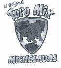 EL ORIGINAL TORO MIX MICHELADAS