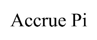 ACCRUE PI