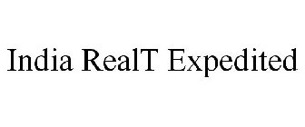 INDIA REALT EXPEDITED