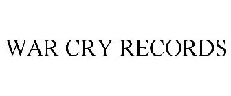 WAR CRY RECORDS