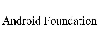 ANDROID FOUNDATION