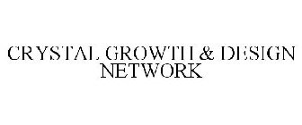 CRYSTAL GROWTH & DESIGN NETWORK