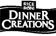 RICE A RONI DINNER CREATIONS