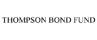 THOMPSON BOND FUND