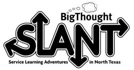 BIG THOUGHT SLANT SERVICE LEARNING ADVENTURES IN NORTH TEXAS