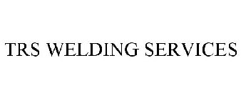 TRS WELDING SERVICES