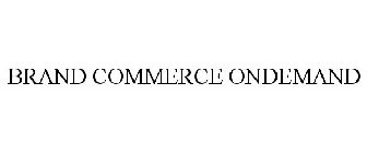 BRAND COMMERCE ONDEMAND