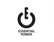 E ESSENTIAL POWER