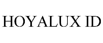 HOYALUX ID