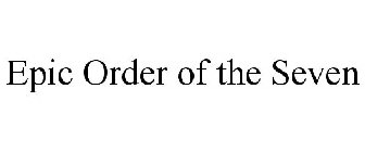 EPIC ORDER OF THE SEVEN