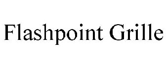 FLASHPOINT GRILLE
