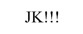 JK!!!