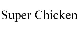 SUPER CHICKEN
