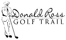 DONALD ROSS GOLF TRAIL