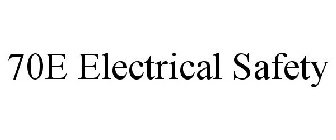 70E ELECTRICAL SAFETY