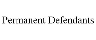 PERMANENT DEFENDANTS