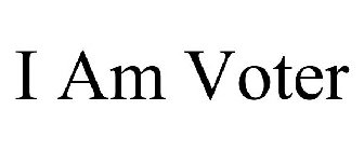 I AM VOTER