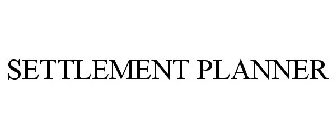 SETTLEMENT PLANNER