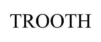TROOTH