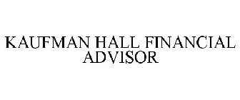 KAUFMAN HALL FINANCIAL ADVISOR