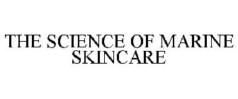 THE SCIENCE OF MARINE SKINCARE