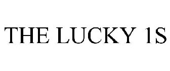 THE LUCKY 1S