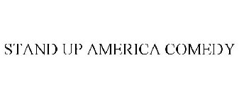 STAND UP AMERICA COMEDY