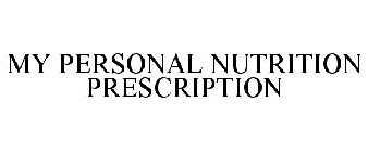 MY PERSONAL NUTRITION PRESCRIPTION