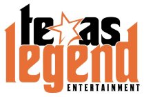 TEXAS LEGEND ENTERTAINMENT