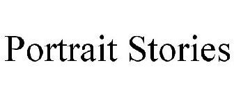 PORTRAIT STORIES