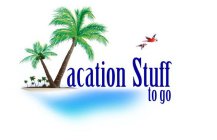 VACATION STUFF TO GO