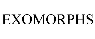 EXOMORPHS