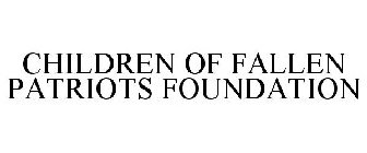 CHILDREN OF FALLEN PATRIOTS FOUNDATION