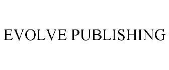 EVOLVE PUBLISHING