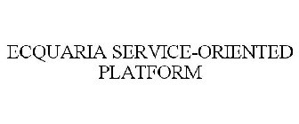 ECQUARIA SERVICE-ORIENTED PLATFORM