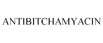 ANTIBITCHAMYACIN