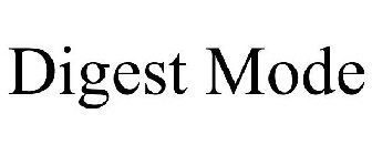 DIGEST MODE