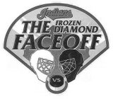 INDIANS THE FROZEN DIAMOND FACEOFF VS