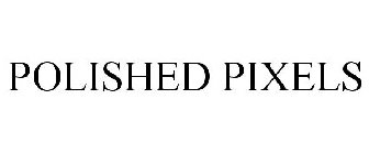 POLISHED PIXELS