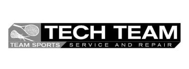 TEAM SPORTS TECH TEAM SERVICE AND REPAIR