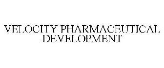 VELOCITY PHARMACEUTICAL DEVELOPMENT