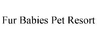 FUR BABIES PET RESORT