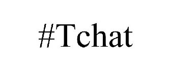 #TCHAT