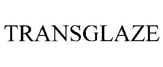 TRANSGLAZE