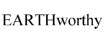 EARTHWORTHY