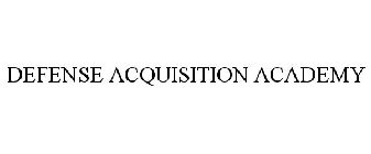 DEFENSE ACQUISITION ACADEMY