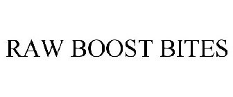 RAW BOOST BITES