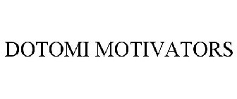 DOTOMI MOTIVATORS