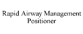 RAPID AIRWAY MANAGEMENT POSITIONER