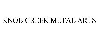 KNOB CREEK METAL ARTS